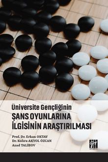 Üniversite Gençliğinin Şans Oyunlarına İlgisinin Araştırılması