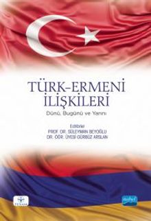 Türk-Ermeni İlişkileri & Dünü, Bugünü ve Yarını