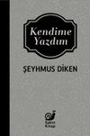 Kendime Yazdım