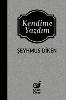 Kendime Yazdım 