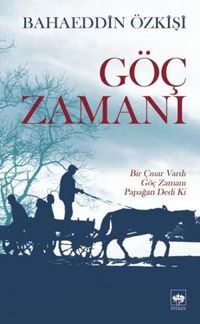 Göç Zamanı & "Bir Çınar Vardı, Göç Zamanı, Papağan Dedi Ki"&amp