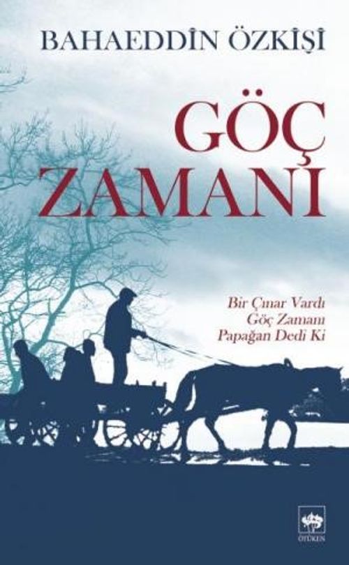 Göç Zamanı & "Bir Çınar Vardı, Göç Zamanı, Papağan Dedi Ki"&amp