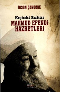 Kıştaki Bahar Mahmud Efendi Hazretleri