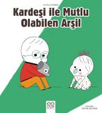 Kardeşiyle Mutlu Olabilen Arşil / Duygularımız