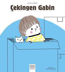 Çekingen Gabin / Duygularımız