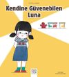 Kendine G&uuml;venebilen Luna / Duygularımız