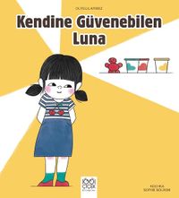 Kendine Güvenebilen Luna / Duygularımız