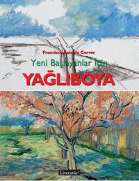 Yeni Başlayanlar İçin Yağlıboya