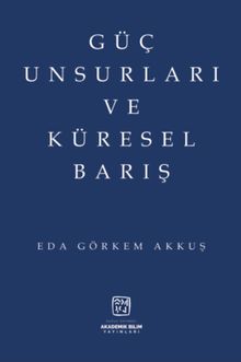 Güç Unsurları ve Küresel Barış