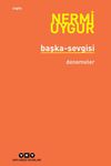 Başka-Sevgisi / B&uuml;t&uuml;n Yapıtlarına Doğru