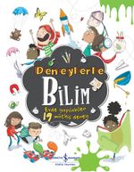 Deneylerle Bilim / Evde Yapilabilen 19 Müthiş Deney