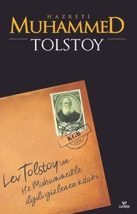Hz. Muhammed Tolstoy'un İslam Peygamberi İle İlgili Kayıp Risalesi