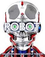 Robot & Geleceğin Makineleriyle Tanışın