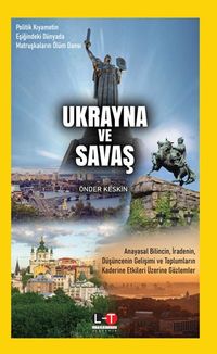 Ukrayna ve Savaş & Politik Kıyametin Eşiğindeki Dünyada Matruşkaların Ölüm Dansı
