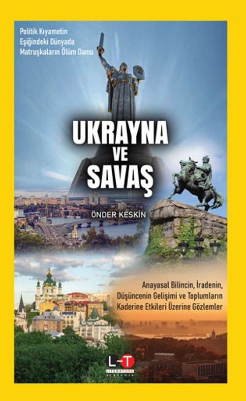 Ukrayna ve Savaş & Politik Kıyametin Eşiğindeki Dünyada Matruşkaların Ölüm Dansı