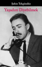 Yaşadım Diyebilmek 