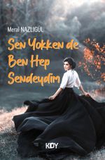 Sen Yokken de Ben Hep Sendeydim