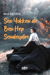Sen Yokken de Ben Hep Sendeydim