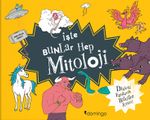 İşte Bunlar Hep Mitoloji (Karton Kapak)