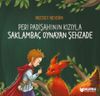 Peri Padişahının Kızıyla Saklamba&ccedil; Oynayan Şehzade