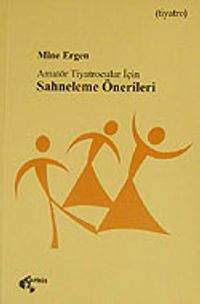 Amatör Tiyatrocular İçin Sahneleme Önerileri