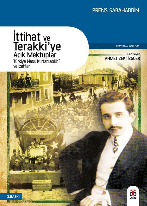 İttihat ve Terakki'ye Açık Mektuplar & Türkiye Nasıl Kurtarılabilir? ve İzahlar