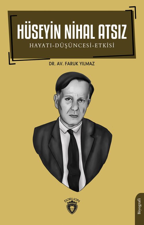Hüseyin Nihal Atsız & Hayatı-Düşüncesi-Etkisi