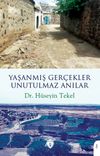 Yaşanmış Ger&ccedil;ekler Unutulmaz Anılar