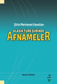 Şiirin Merhamet Kanatları Klasik Türk Şiirinde Afnameler