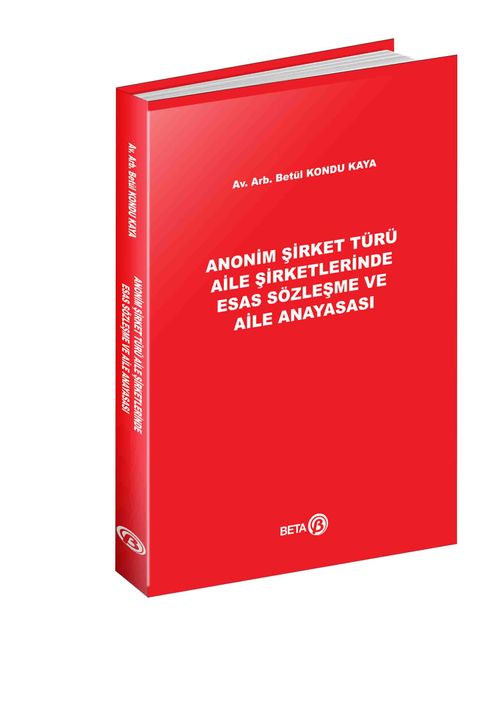 Anonim Şirket Türü Aile Şirketlerinde Esas Sözleşme ve Aile Anayasası