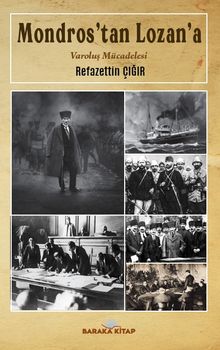 Mondros'tan Lozana Varoluş Mücadelesi