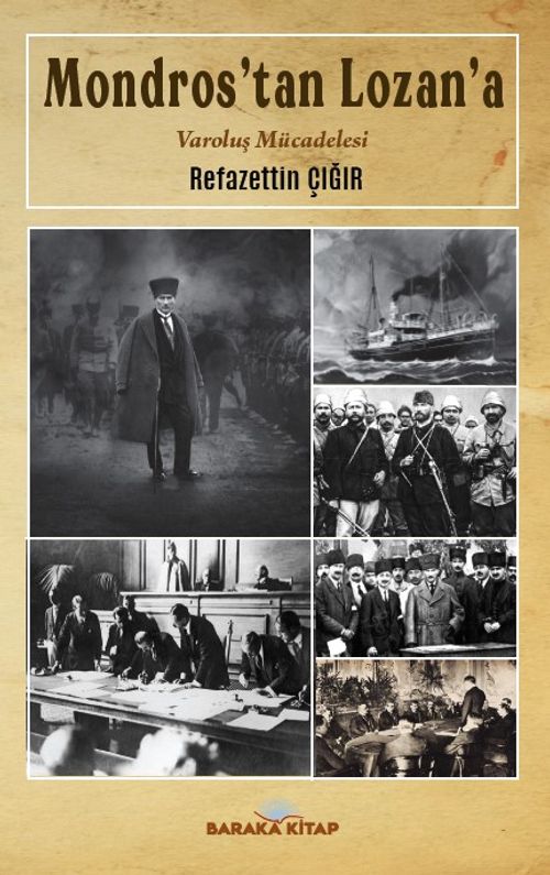 Mondros'tan Lozana Varoluş Mücadelesi