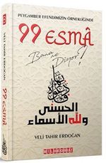 Peygamber Efendimizin Örnekliğinde 99 Esma Bana Ne Diyor?