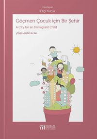 Göçmen Çocuk İçin Bir Şehir - A City For An Immigrant Child