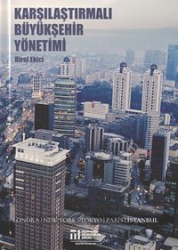 Karşılaştırmalı Büyükşehir Yönetimi  & Londra, New York, Tokyo, Paris, İstanbul