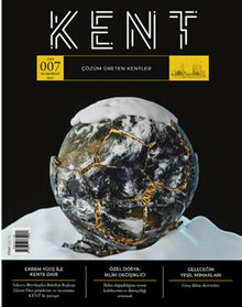 Kent Dergisi Sayı: 7 Ocak-Nisan 2022