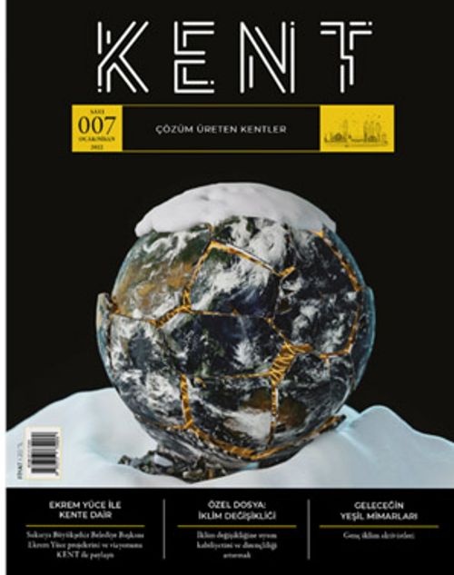 Kent Dergisi Sayı: 7 Ocak-Nisan 2022