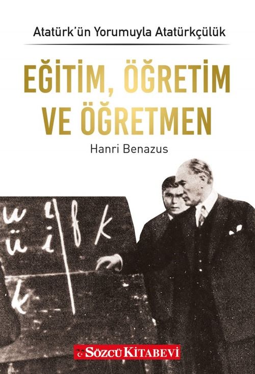 Eğitim, Öğretim ve Öğretmen / Atatürk'ün Yorumuyla Atatürkçülük 5