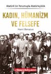 Kadın, Hümanizm ve Felsefe / Atatürk’ün Yorumuyla Atatürkçülük 7