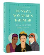 Dünyaya Yön Veren Kadınlar