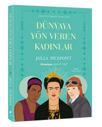 Dünyaya Yön Veren Kadınlar