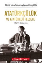 Atatürkçülük ve Atatürkçü Felsefe / Atatürk’ün Yorumuyla Atatürkçülük 1