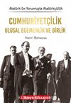 Cumhuriyetçilik Ulusal Egemenlik ve Birlik / Atatürk’ün Yorumuyla Atatürkçülük 2