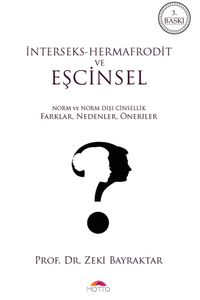 İnterseks- Hermafrodit ve Eşcinsel & Norm ve Norm Dışı Cinsellik Farklar, Nedenler,Öneriler