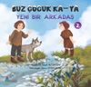 Buz &Ccedil;ocuk Ka-Ya 2 / Yeni Bir Arkadaş