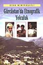 Gürcüstan'da Etnografik Yolculuk