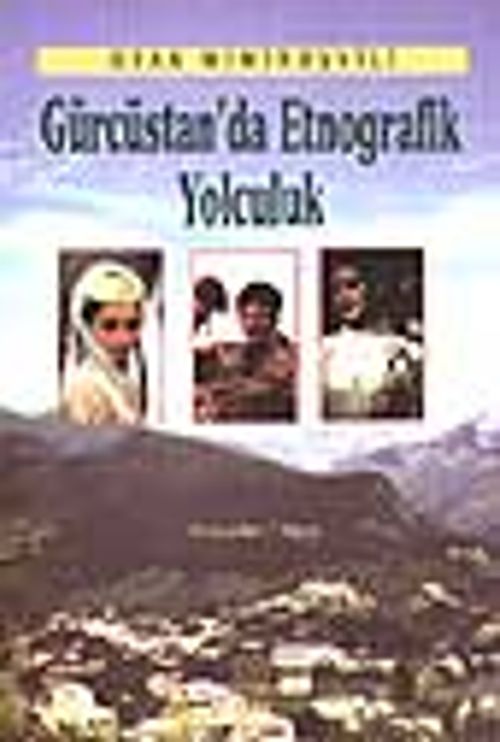 Gürcüstan'da Etnografik Yolculuk