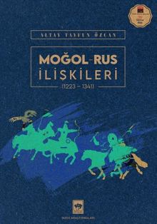 Moğol – Rus İlişkileri (1223-1341)