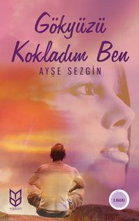 Gökyüzü Kokladım Ben