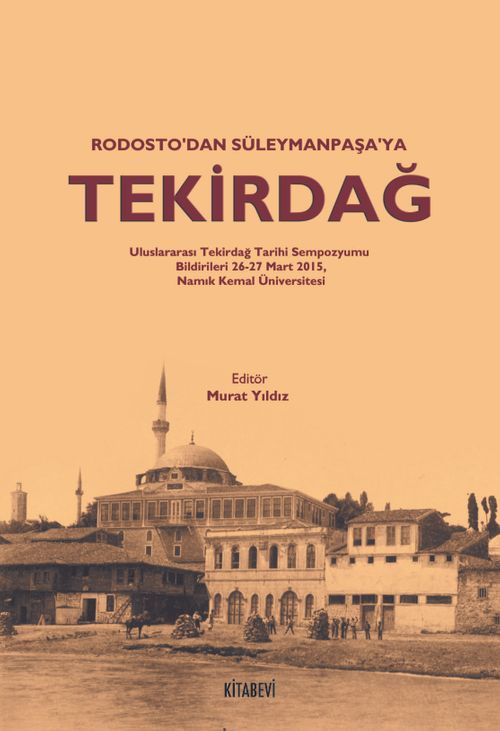 Rodosto'dan Süleymanpaşa'ya Tekirdağ